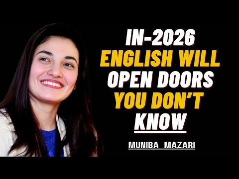 In 2026,English Will Open Doors You Didn’t Know Existed | Muniba Mazari Motivational speech