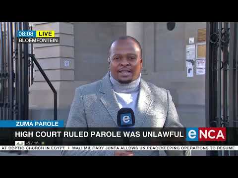 Zuma Parole High Court ruled parole was unlawful