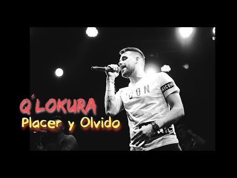 Q LoKura - Placer Y Olvido