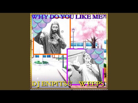 Why Do U Like Me? (feat. DJ Enpitsu)