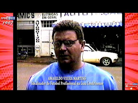 SPORTVÍDEO MEMÓRIA 1997 - AMARILDO VIEIRA IMPLANTOU O FUTEBOL PROFISSIONAL NA LUSA LONDRINENSE.