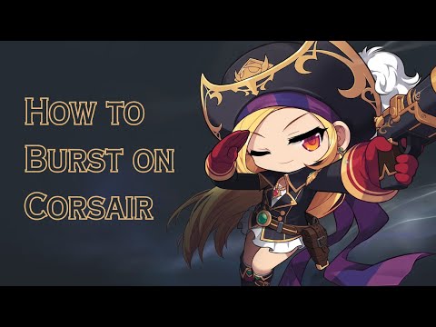 [Maplestory] Corsair Burst Guide & Bossing Showcase