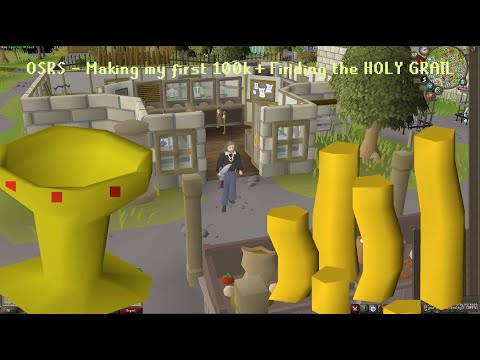 OSRS  -  Making my FIRST 100k + Finding a HOLY GRAIL