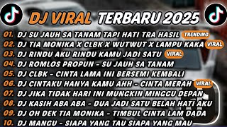 Download lagu DJ TIKTOK TERBARU 2025 - DJ SU JAUH SA TANAM TAPI HATI TRA HASIL🎵DJ TIA MONIKA X CLBK X WUTWUT🎵 mp3 Download lagu DJ TIKTOK TERBARU 2025 - DJ SU JAUH SA TANAM TAPI HATI TRA HASIL🎵DJ TIA MONIKA X CLBK X WUTWUT🎵 mp3