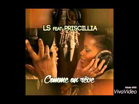LS ft Priscillia - Comme on rêve ZoukLove