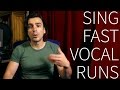 How To Sing Fast Vocal Runs