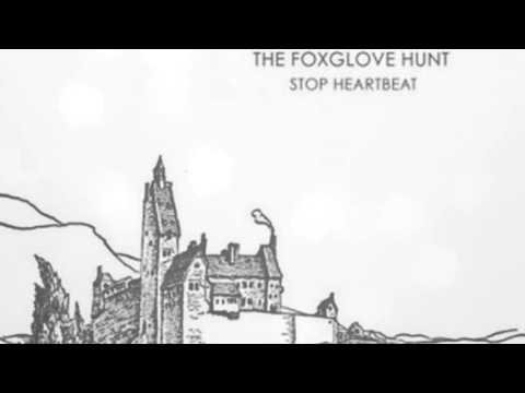 The Foxglove Hunt | Love My Way