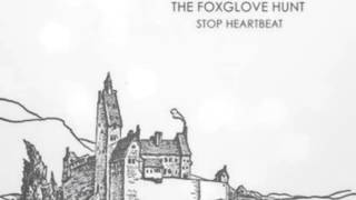 The Foxglove Hunt | Love My Way