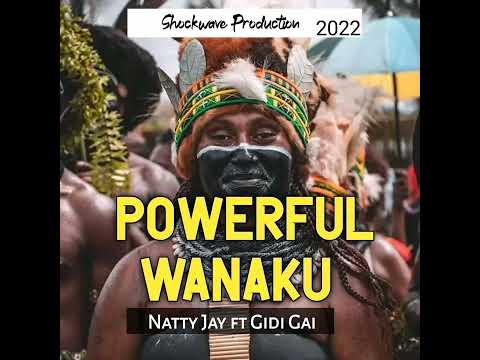 Powerful Wanaku.... Natty Jay Ft Gidi Gai...