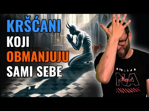 Kršćani koji obmanjuju sami sebe!? Protestanti, katolici, pravoslavci...