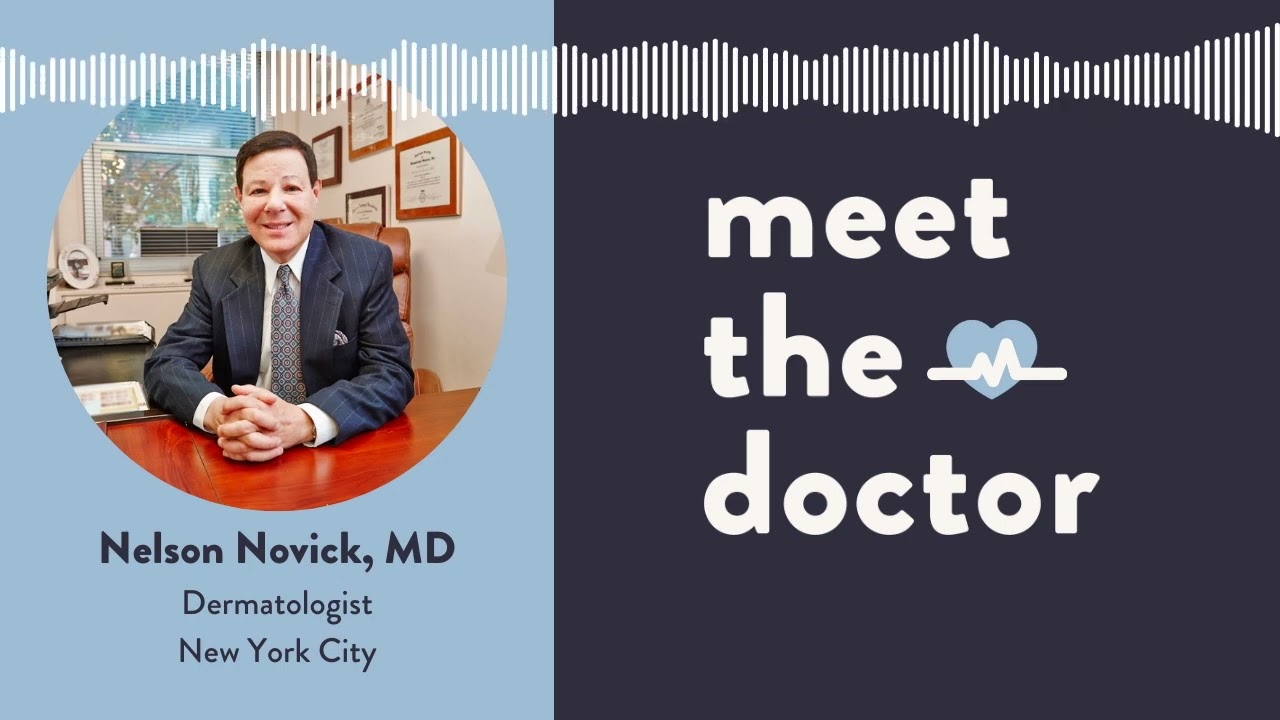 Nelson Novick, MD - Dermatologist in New York City