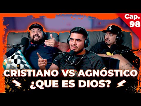 CRISTIANO VS AGNÓSTICO ¿QUE ES DIOS? - ENTRE COMPAS #98