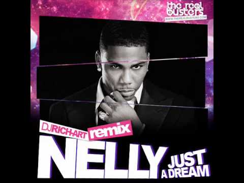 Nelly - Just A Dream (DJ RICH-ART Remix)