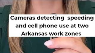 Cameras detecting speeding and cell phone use in two Arkansas work zones