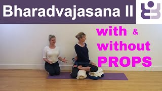 Bharadvajasana II - with and without Props. Iyengar Yoga Tutorial