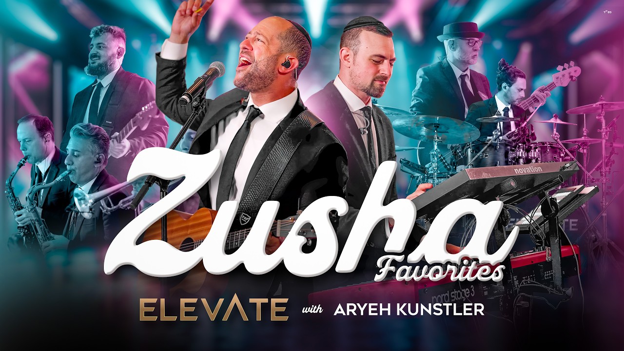 אריה קונסטלר וElevate Band במחרוזת זושא | ZUSHA FAVORITES | צפו