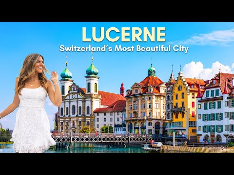 Lucerne Switzerland - Voted #1 City in Switzerland