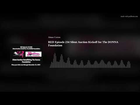 RED Episode 234 Silent Auction Kickoff for The DONNA Foundation