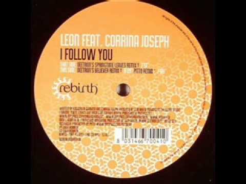 leon feat. corrina joseph - I follow you (deetron's spingtimes leaves rmx)