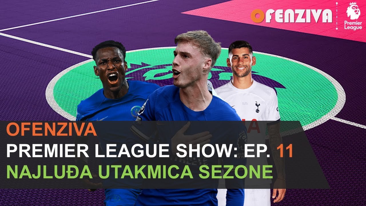 Premier League Show 23/24 - Epizoda #11: Najluđa utakmica sezone