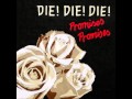 White Horses - Die! Die! Die!