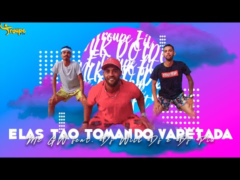 Mc GW, Dj Will DF e Dj Piu - ELAS TÃO TOMANDO VARETADA | Troupe Fit (Coreografia Oficial)