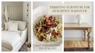 THRIFTING FURNITURE FOR HOME OFFICE MAKEOVER | BEST SUMMER PASTA SALAD RECIPE + WEEKEND ADVENTURES!