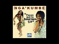 Nga'kumbe - Façon que tu tournes ça (Audio Officiel)