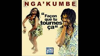 Nga'kumbe - Façon que tu tournes ça (Audio Officiel) Nga'kumbe - Façon que tu tournes ça (Audio Officiel)