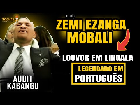 Legendado em Português - Zemi Ezanga Mobali - Audit Kabangu