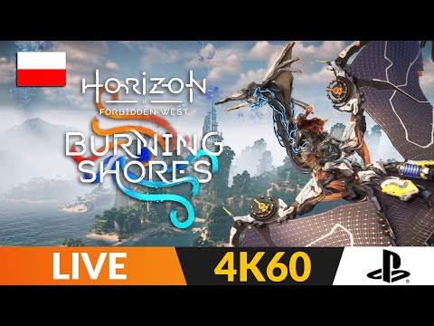 Horizon Forbidden West: Burning Shores PL 🌍 LIVE 🏹 Czyścimy znajdźki przed finałem!