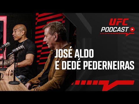 UFC Podcast | Temp. 2 Ep. 6 | Convidados: José Aldo e Dedé Pederneiras