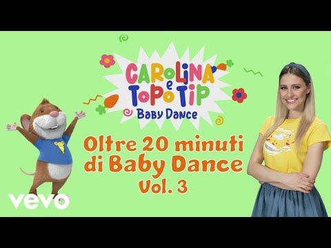 Carolina Benvenga - Carolina e Topo Tip - medley baby dance 3 – hit per bambini