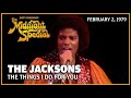 The Things I Do For You - The Jacksons | The Midnight Special