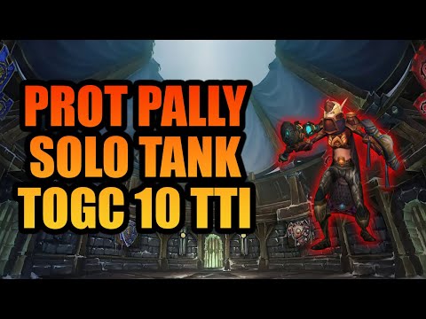 Prot Paladin Solo Tank TOGC 10 Tribute to Insanity | WOTLK Classic