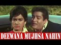 Deewana Mujhsa Nahin Is Ambar Ke Niche Aage Hai Katil Mera Aur Mein Piche Piche