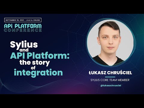 Łukasz Chruściel - Sylius & API Platform: the story of integration