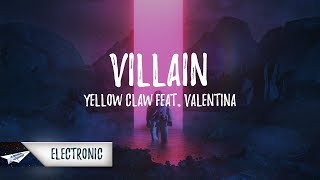 Yellow Claw - Villain (Lyrics / Lyric Video) feat. Valentina