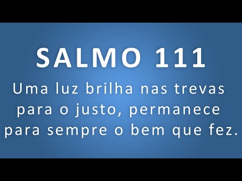Salmo 111 Uma Luz Brilha Nas Trevas Para O Justo video