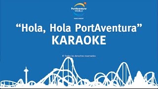 Hola PortAventura Karaoke | Canta con nosotros | PortAventura World 2016
