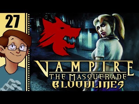 Let's Play Vampire The Masquerade: Bloodlines Part 27 - Blast from the Past