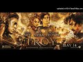 James Horner - Through The Fires, Achilles...And Immortality (Troy) (2004)