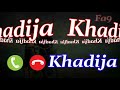 Khadija Name Ringtone | Khadija Naam Ki Ringtone | Khadija Name Status | Khadija Ringtone