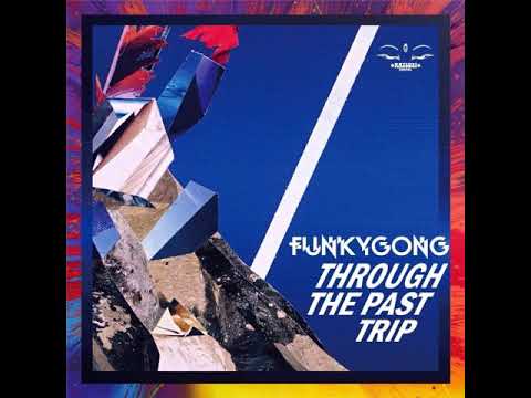 Funky Gong - Through the past trip EP.