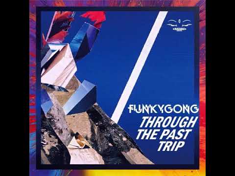 Funky Gong - Through the past trip EP.