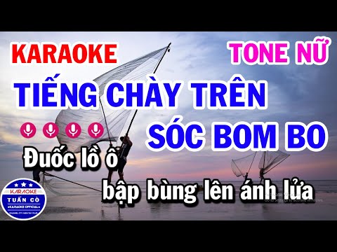 Karaoke Tiếng Chày Trên Sóc Bom Bo Tone Nữ Bm Nhạc Sống Cha Cha