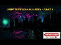 Midnight Masala Songs Part 1