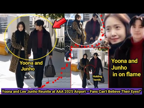 Yoona and Lee Junho AAA 2025 Airport – Fans Can’t Believe Their Eyes, “Everyone Is Talking About...