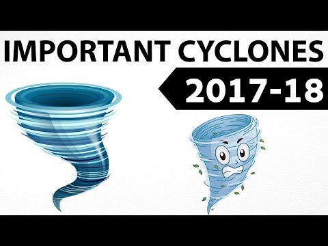 Important cyclones of the world in 2017-18 - Current affairs 2018 - Environment Ecology Geography