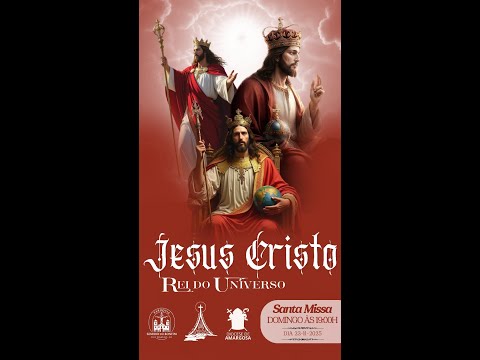 NOSSO SENHOR JESUS CRISTO, REI DO UNIVERSO | NILO PEÇANHA - BA